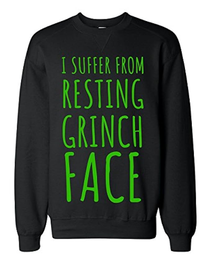 Sweat classique I Suffer from Resting Grinch Face TBTYe
